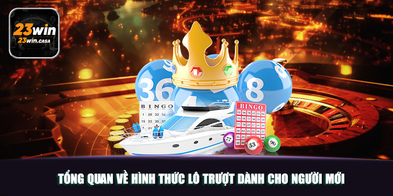 Lô Trượt | Hình Thức Cá Cược Tại Lô Đề 23win Đầy Mới Lạ 4 Tổng quan về hình thức lô trượt dành cho người mới