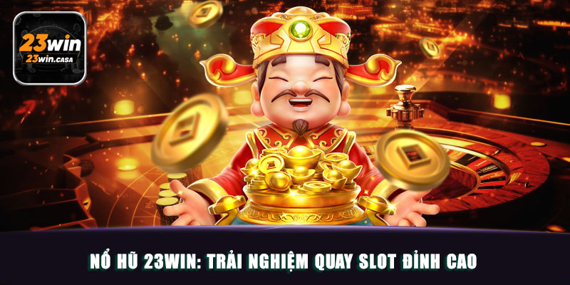 Nổ Hũ Kho Báu Tứ Linh 23win | Siêu Phẩm Quay Hũ Đình Đám 4 Mẹo chơi nổ hũ kho báu Tứ linh 23win bách phát bách trúng
